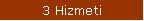 3 Hizmeti